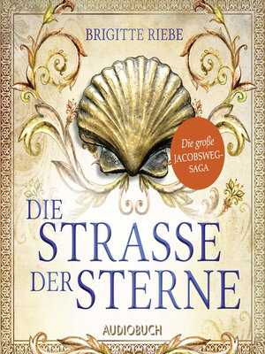 Die Straße der Sterne (Die große Jakobsweg-Saga, Band 1) - Audiobook
